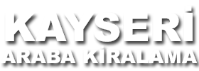 Kayseri araba kiralama , kayseri oto kiralama ,